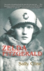 Image for Zelda Fitzgerald: the tragic, meticulously researched biography of the jazz age&#39;s high priestess
