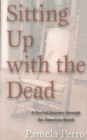 Image for Sitting Up With The Dead: A Storied Journey through the American South