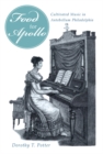 Image for &#39;Food for Apollo&#39;: Cultivated Music in Antebellum Philadelphia