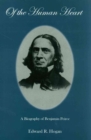 Image for Of the Human Heart : A Biography of Benjamin Peirce