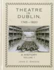 Image for Theatre in Dublin, 1745-1820 : A History