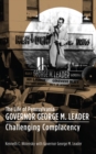 Image for The life of Pennsylvania Governor George M. Leader: challenging complacency