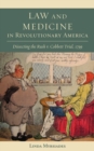 Image for Law and Medicine in Revolutionary America