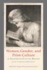 Image for Women, gender, and print culture in eighteenth-century Britain: essays in memory of Betty Rizzo