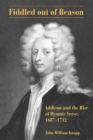 Image for Fiddled out of reason: Addison and the rise of hymnic verse, 1687-1712