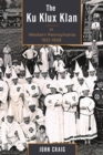 Image for The Ku Klux Klan in Western Pennsylvania, 1921–1928