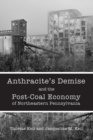 Image for Anthracite&#39;s demise and the post-coal economy of North Eastern Pennsylvania