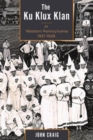 Image for The Ku Klux Klan in western Pennsylvania, 1921-1928