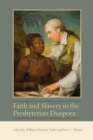 Image for Faith and slavery in the Presbyterian diaspora