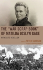 Image for The &quot;War Scrap Book&quot; of Matilda Joslyn Gage