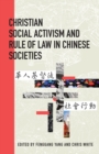 Image for Christian Social Activism and Rule of Law in Chinese Societies