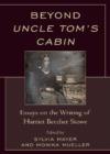 Image for Beyond Uncle Tom&#39;s Cabin : Essays on the Writing of Harriet Beecher Stowe