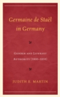 Image for Germaine de Stael in Germany : Gender and Literary Authority (1800–1850)