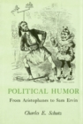 Image for Political Humor : From Aristophanes to Sam Ervin