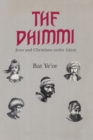 Image for The Dhimmi : Jews &amp; Christians Under Islam