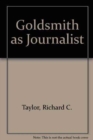 Image for Goldsmith As Journalist