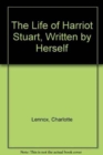 Image for The Life of Harriot Stuart, Written by Herself