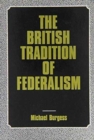Image for The British Tradition of Federalism