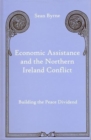 Image for Economic Assistance and the Northern Ireland Conflict : Building the Peace Dividend