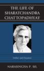Image for The Life of Sharatchandra Chattopadhyay : Drifter and Dreamer