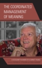Image for The coordinated management of meaning: a festschrift in honor of W. Barnett Pearce