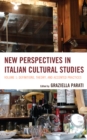 Image for New Perspectives in Italian Cultural Studies : Definition, Theory, and Accented Practices