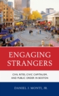 Image for Engaging strangers  : civil rites, civic capitalism, and public order in Boston