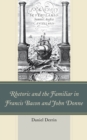 Image for Rhetoric and the familiar in Francis Bacon and John Donne