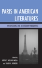 Image for Paris in American literatures: on distance as a literary resource