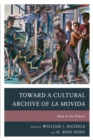 Image for Toward a cultural archive of La Movida: back to the future