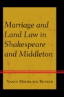 Image for Marriage and Land Law in Shakespeare and Middleton