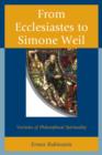 Image for From Ecclesiastes to Simone Weil  : varieties of philosophical spirituality