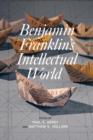 Image for Benjamin Franklin&#39;s Intellectual World