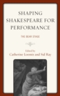 Image for Shaping Shakespeare for performance  : the bear stage