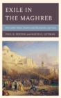 Image for Exile in the Maghreb: Jews under Islam, sources and documents, 997-1912