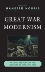 Image for Great War modernism: artistic response in the context of war, 1914-1918