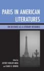 Image for Paris in American literatures  : on distance as a literary resource
