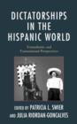Image for Dictatorships in the Hispanic world  : transatlantic and transnational perspectives