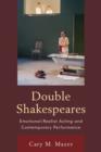 Image for Double Shakespeares  : emotional-realist acting and contemporary performance