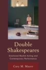 Image for Double Shakespeares: emotional-realist acting and contemporary performance