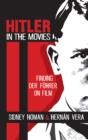 Image for Hitler in the movies: finding Der Fuhrer on film