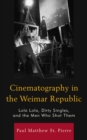 Image for Cinematography in the Weimar Republic: Lola-Lola, Dirty singles, and the men who shot them