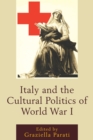Image for Italy and the cultural politics of World War I