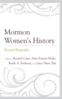 Image for Mormon women&#39;s history: beyond biography