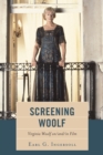 Image for Screening Woolf  : Virginia Woolf on/and/in film