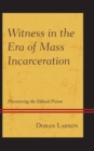 Image for Witness in the Era of Mass Incarceration