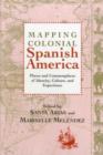 Image for Mapping Colonial Spanish America