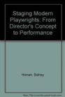 Image for Staging Modern Playwrights : From Director&#39;s Concept to Performance