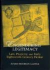 Image for Engendering Legitimacy : Law, Property, and Early Eighteenth-Century Fiction