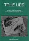 Image for True Lies : Narrative Self-Consciousness in the Contemporary Spanish Novel